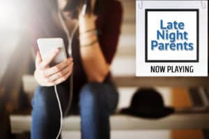 "late night parents"